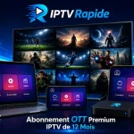 Abonnement IPTV OTT Premium Plus 12 Mois | HD & 4K