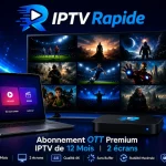 Abonnement OTT Premium IPTV de 12 mois pour 2 écrans