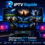 Abonnement OTT Premium IPTV de 12 mois pour 4 écrans